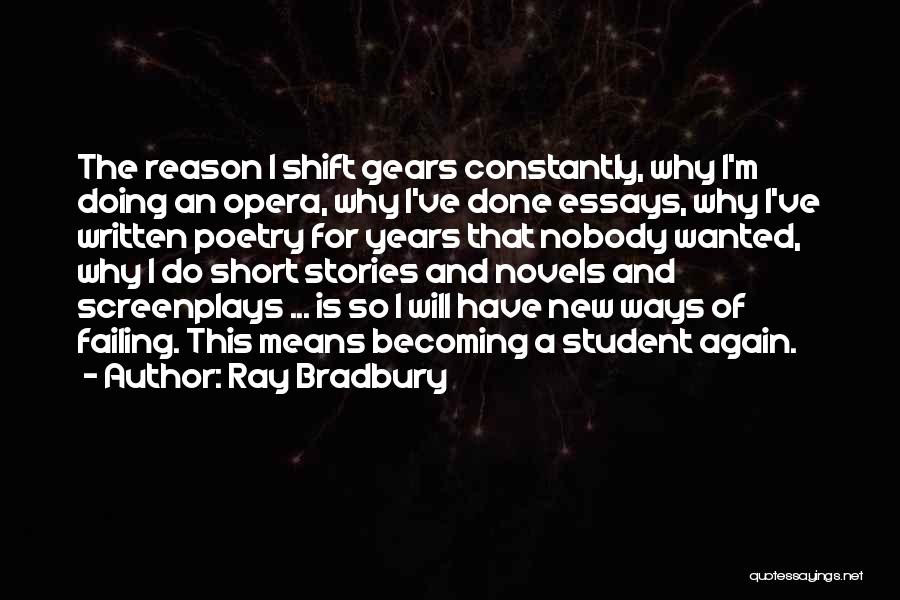 Shift Gears Quotes By Ray Bradbury