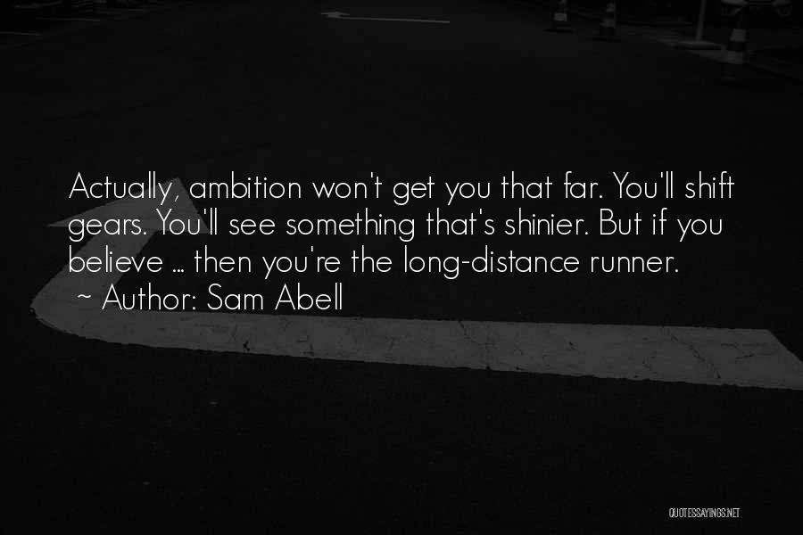 Shift Gears Quotes By Sam Abell