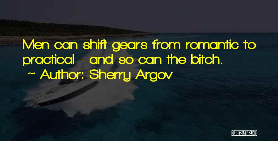 Shift Gears Quotes By Sherry Argov