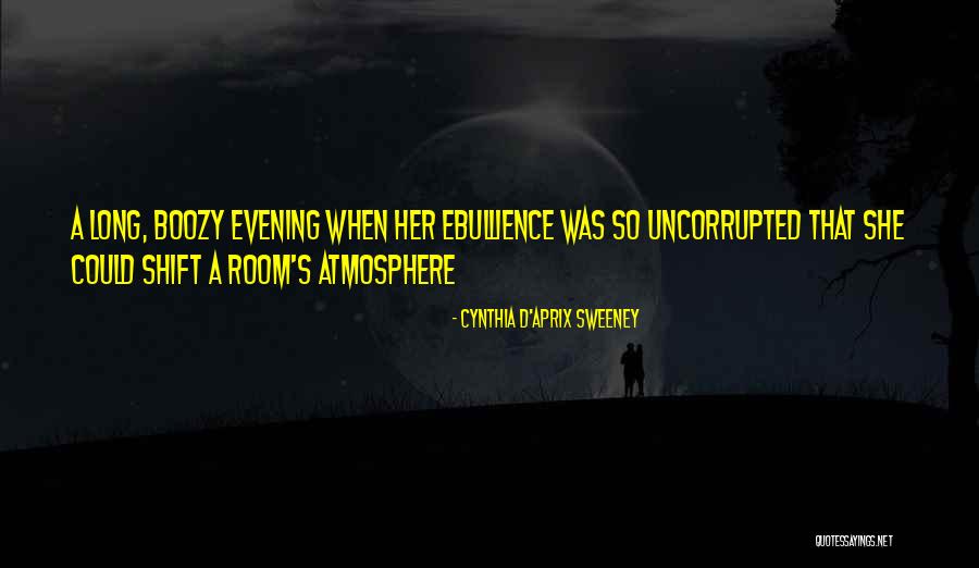 Shift In The Atmosphere Quotes By Cynthia D'Aprix Sweeney Shift In The Atmosphere Quotes By Cynthia D'Aprix Sweeney