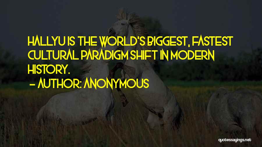 Shift Paradigm Quotes By Anonymous