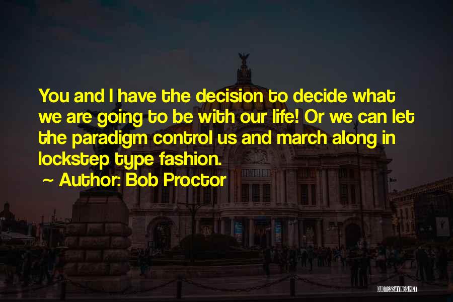 Shift Paradigm Quotes By Bob Proctor