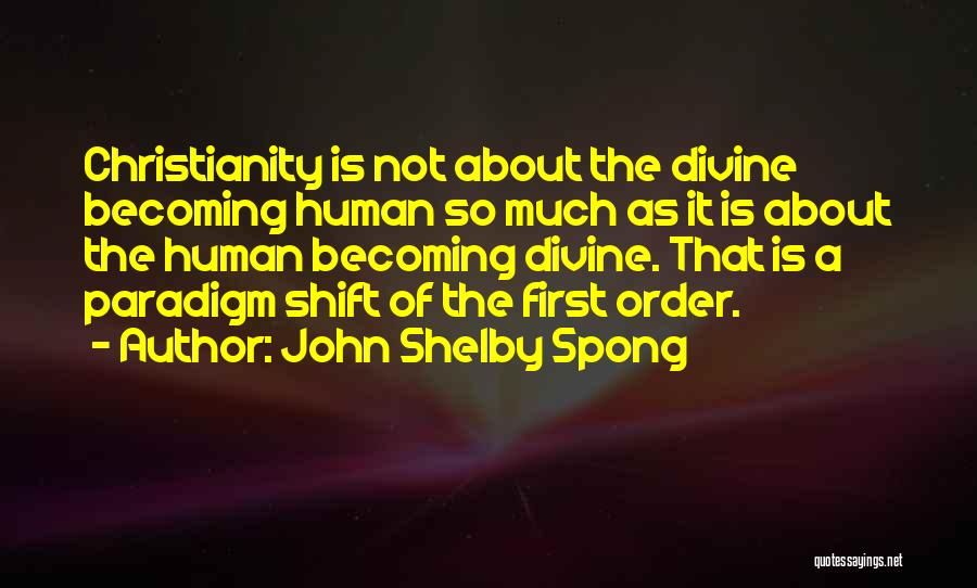 Shift Paradigm Quotes By John Shelby Spong