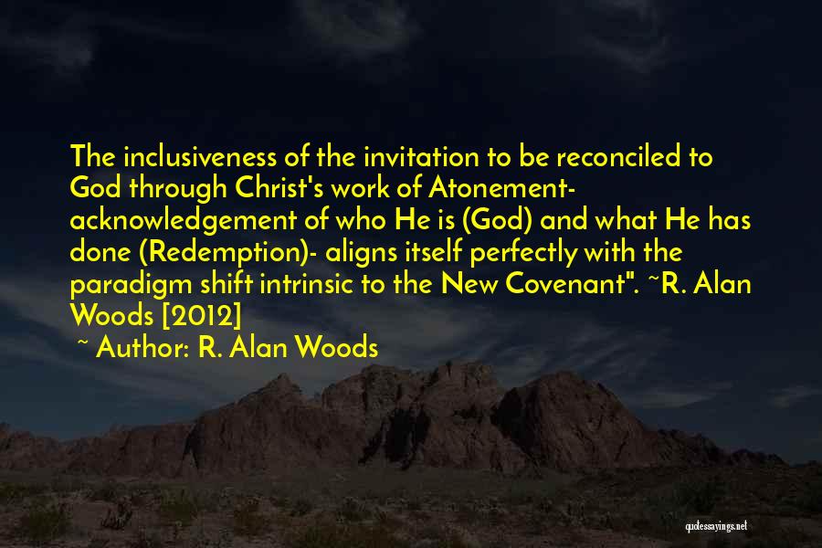 Shift Paradigm Quotes By R. Alan Woods