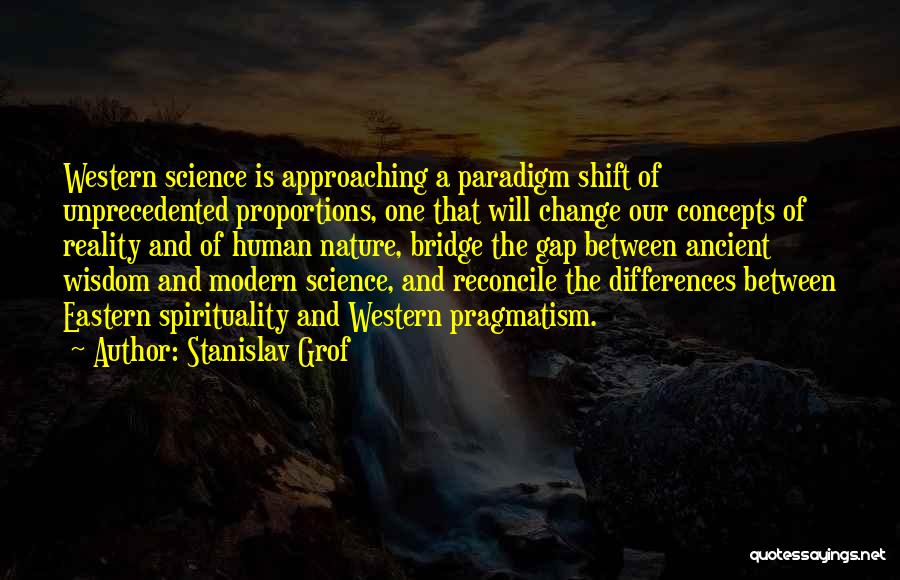 Shift Paradigm Quotes By Stanislav Grof