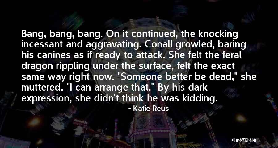 Shifters 6 Quotes By Katie Reus Shifters 6 Quotes By Katie Reus