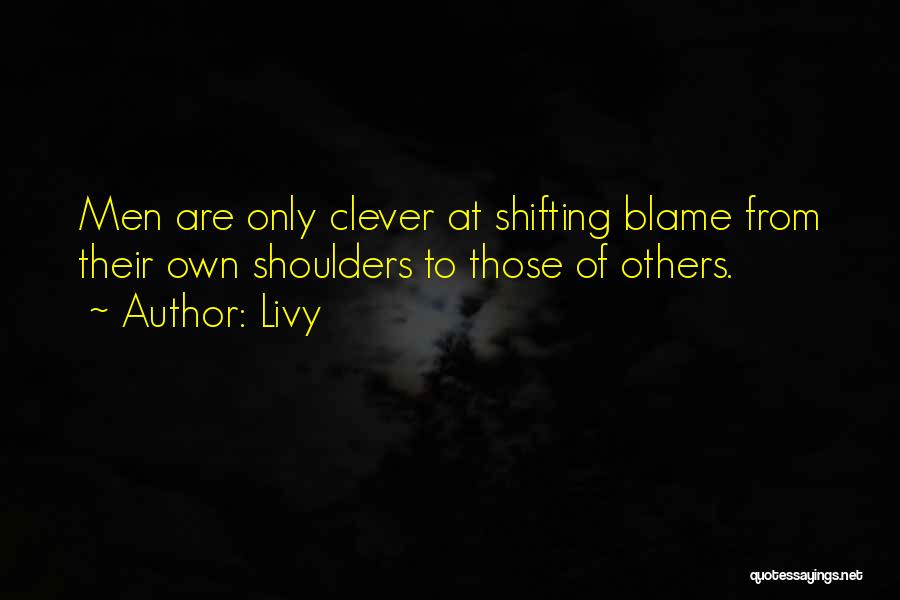 Shifting Blame Quotes By Livy