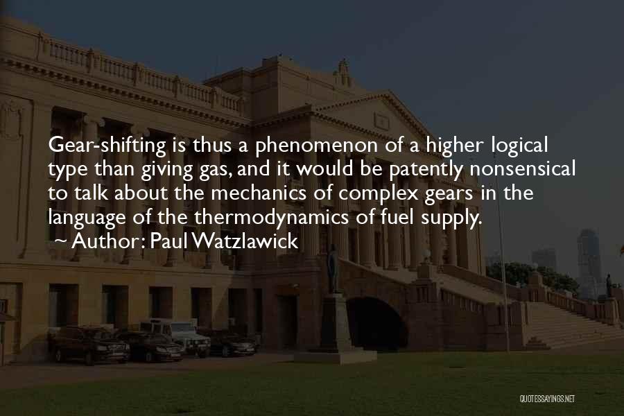 Shifting Gears Quotes By Paul Watzlawick