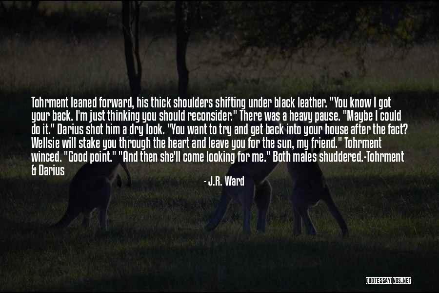 Shifting Heart Quotes By J.R. Ward