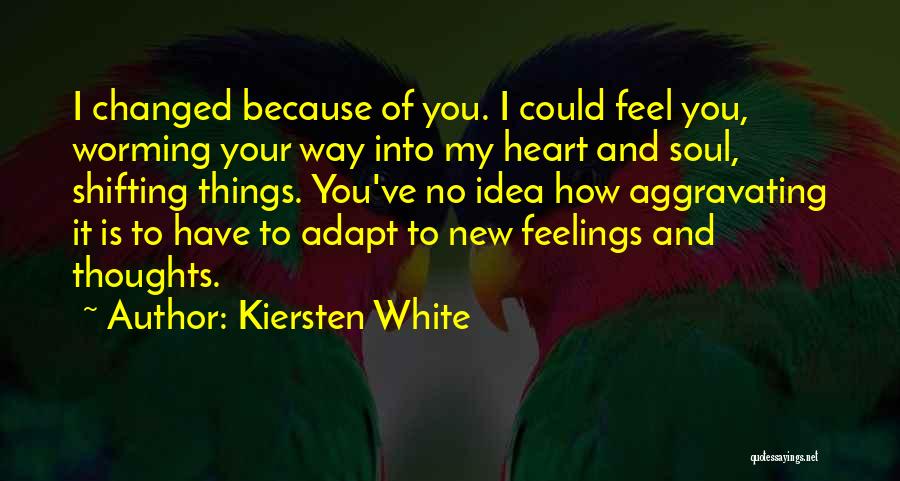 Shifting Heart Quotes By Kiersten White