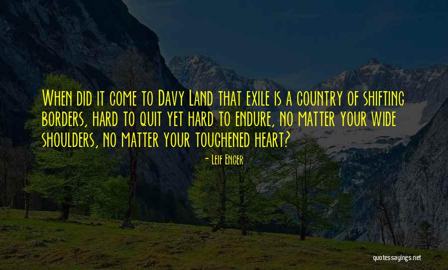 Shifting Heart Quotes By Leif Enger Shifting Heart Quotes By Leif Enger