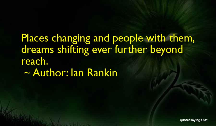 Shifting Places Quotes By Ian Rankin