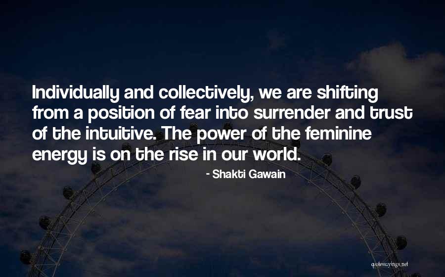 Shifting Power Quotes By Shakti Gawain