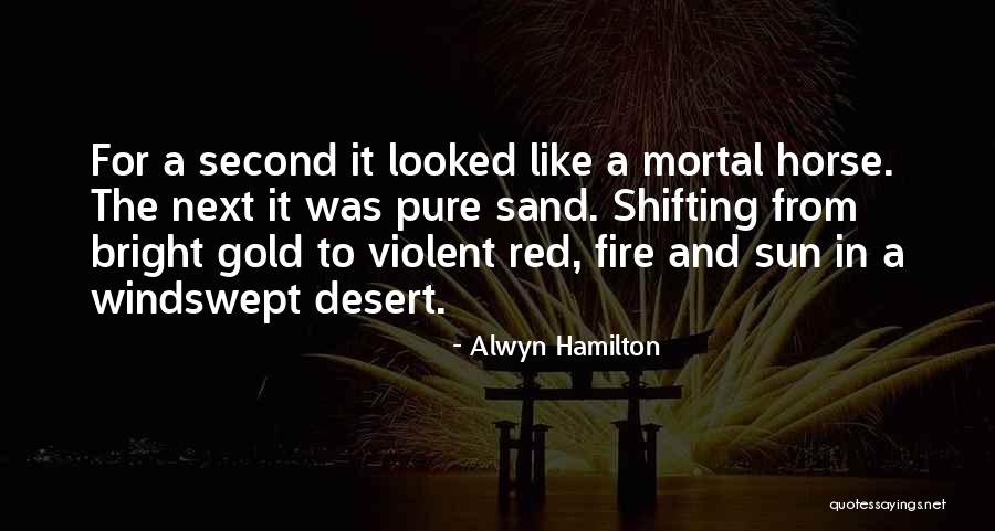 Shifting Sand Quotes By Alwyn Hamilton