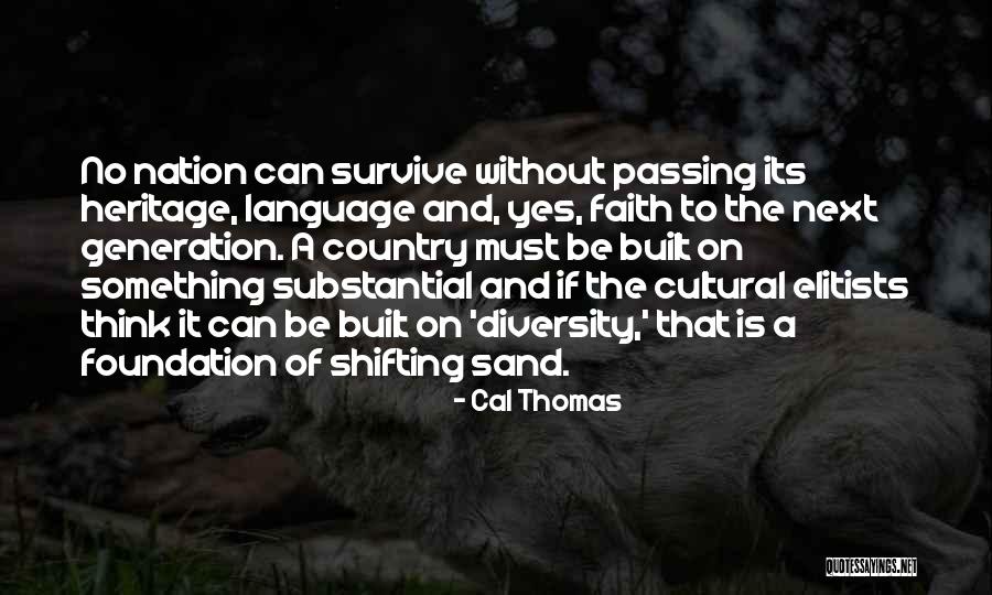 Shifting Sand Quotes By Cal Thomas