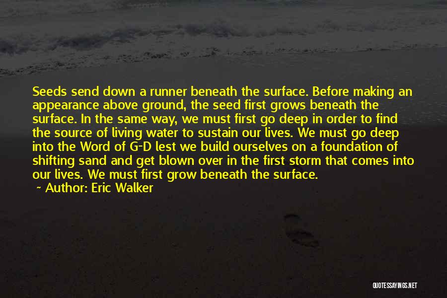 Shifting Sand Quotes By Eric Walker