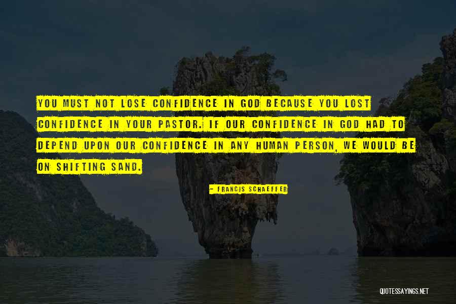 Shifting Sand Quotes By Francis Schaeffer Shifting Sand Quotes By Francis Schaeffer