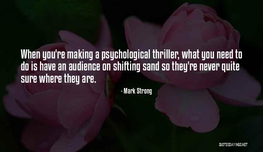 Shifting Sand Quotes By Mark Strong