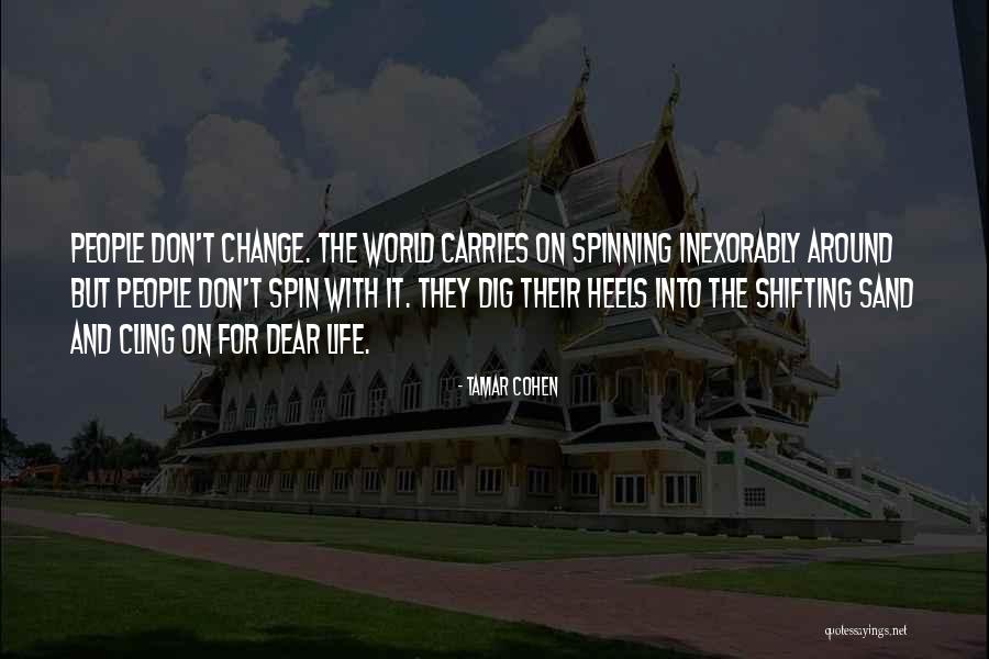 Shifting Sand Quotes By Tamar Cohen Shifting Sand Quotes By Tamar Cohen