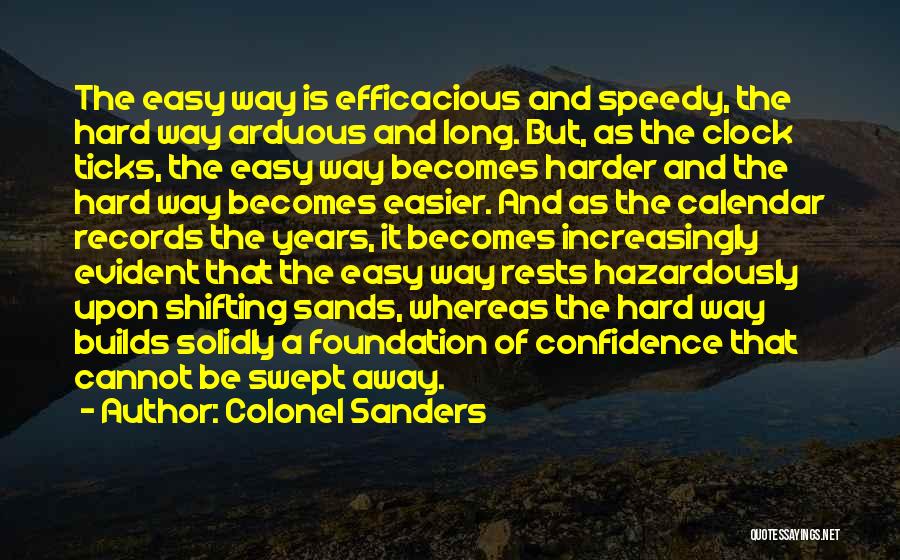 Shifting Sands Quotes By Colonel Sanders