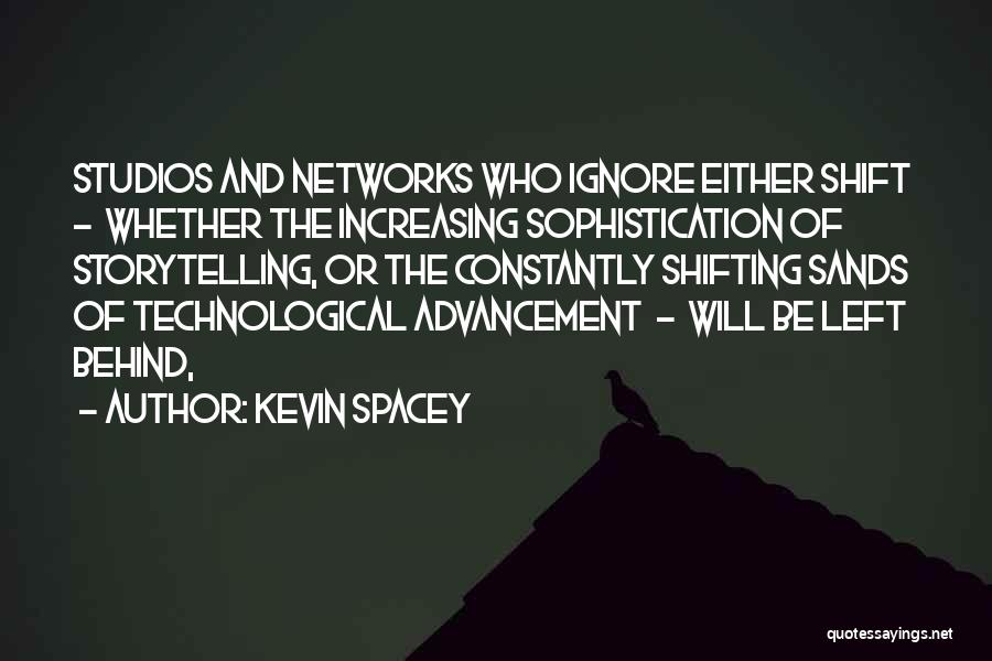 Shifting Sands Quotes By Kevin Spacey