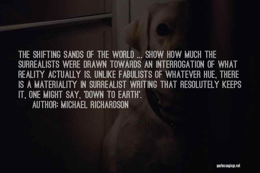 Shifting Sands Quotes By Michael Richardson