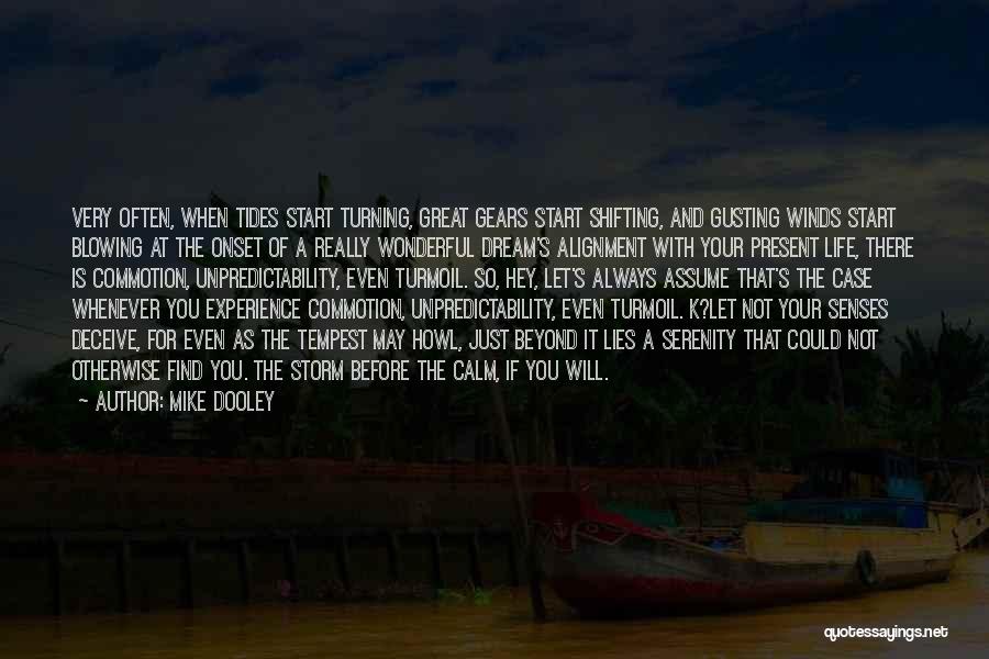 Shifting Tides Quotes By Mike Dooley