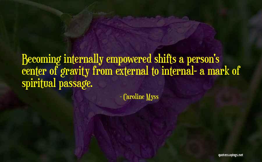 Shifts Quotes By Caroline Myss Shifts Quotes By Caroline Myss