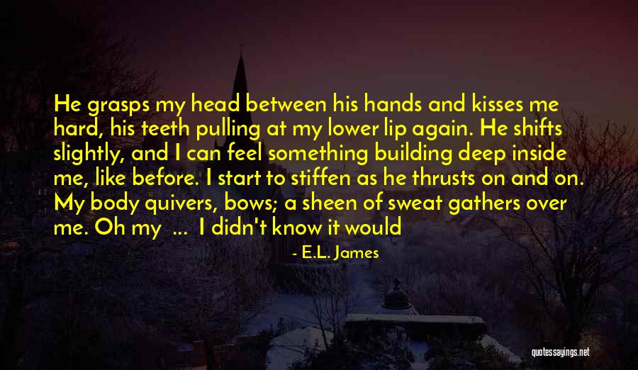 Shifts Quotes By E.L. James Shifts Quotes By E.L. James