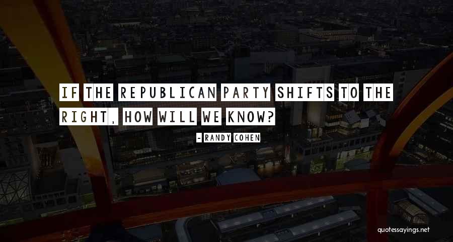 Shifts Quotes By Randy Cohen Shifts Quotes By Randy Cohen