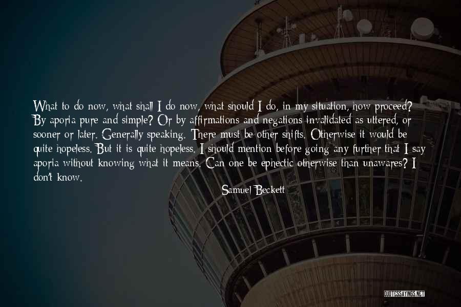 Shifts Quotes By Samuel Beckett Shifts Quotes By Samuel Beckett