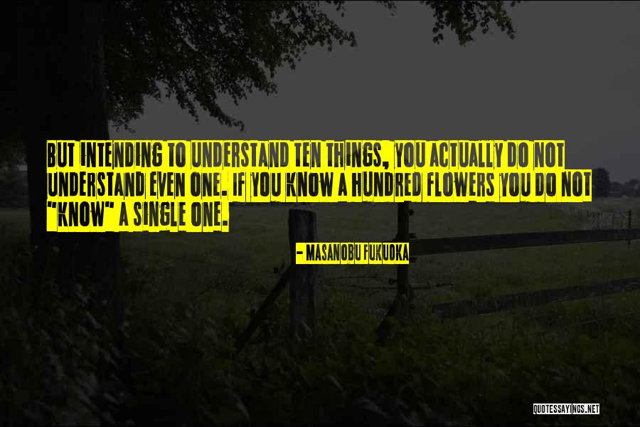 Shigemi Sendou Quotes By Masanobu Fukuoka Shigemi Sendou Quotes By Masanobu Fukuoka