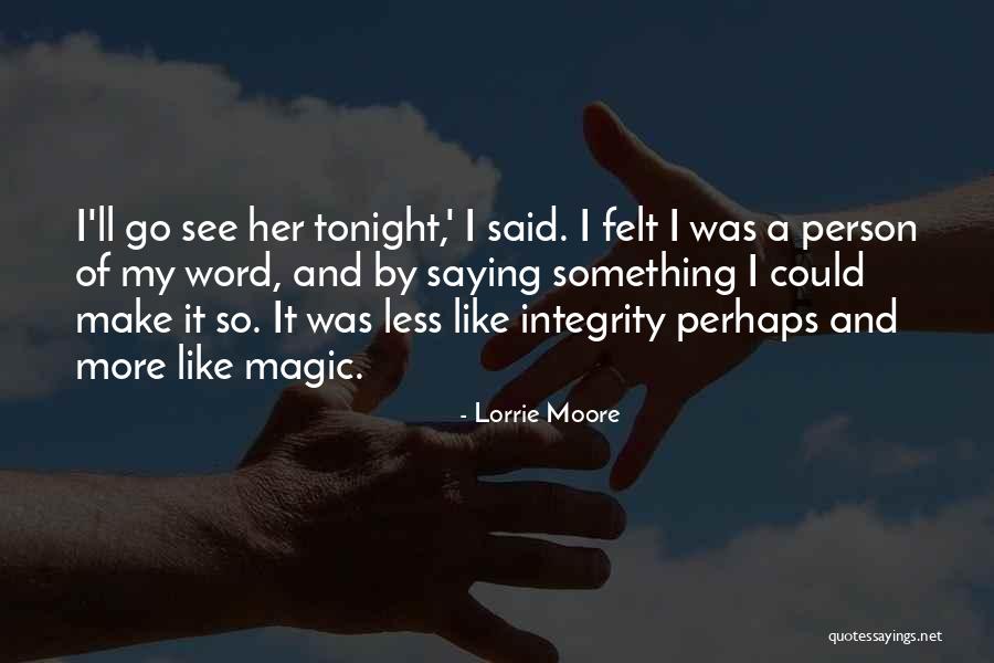 Shigenori Nagatomo Quotes By Lorrie Moore Shigenori Nagatomo Quotes By Lorrie Moore