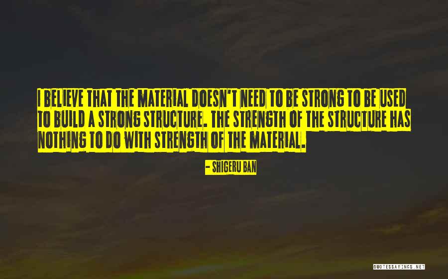 Shigeru Ban Quotes 1349961 Shigeru Ban Quotes 1349961