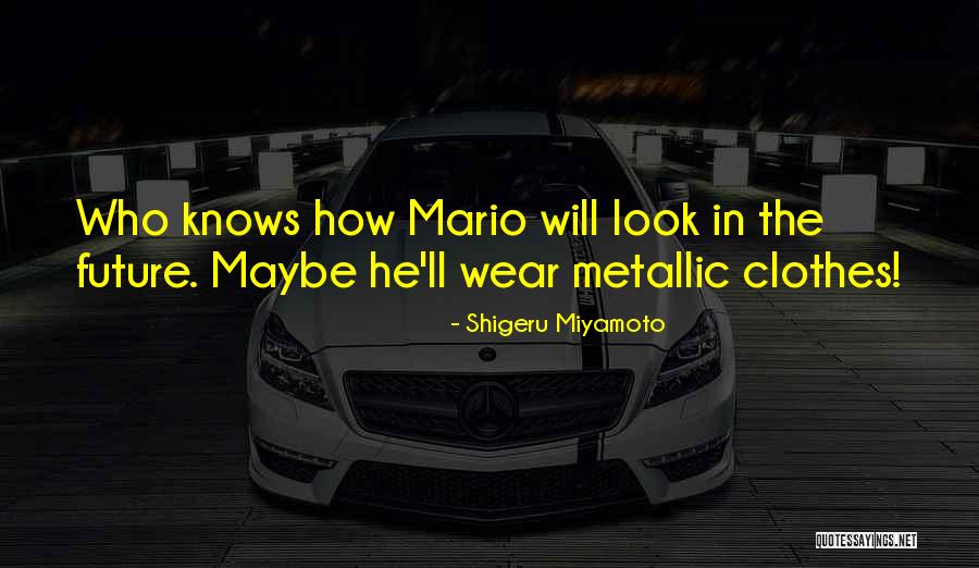 Shigeru Miyamoto Quotes 1103685 Shigeru Miyamoto Quotes 1103685