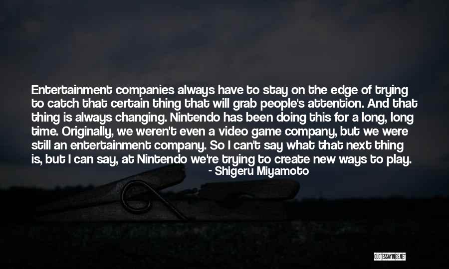 Shigeru Miyamoto Quotes 1575470