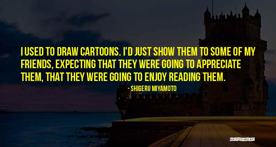 Shigeru Miyamoto Quotes 1603517 Shigeru Miyamoto Quotes 1603517