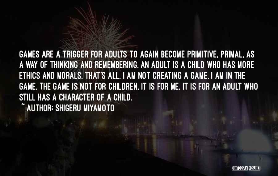 Shigeru Miyamoto Quotes 1641910