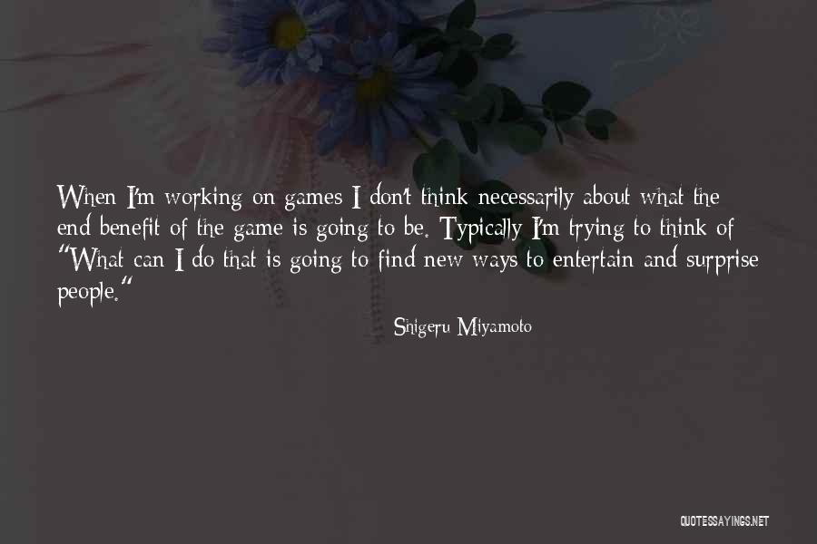 Shigeru Miyamoto Quotes 1644594 Shigeru Miyamoto Quotes 1644594