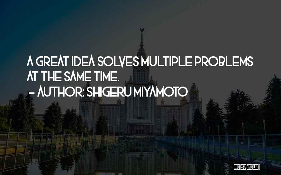 Shigeru Miyamoto Quotes 1846994