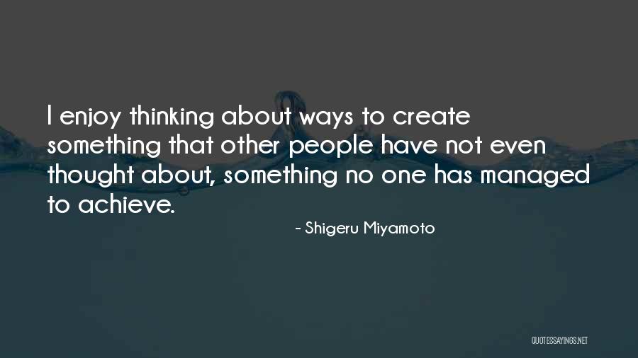 Shigeru Miyamoto Quotes 1881088 Shigeru Miyamoto Quotes 1881088
