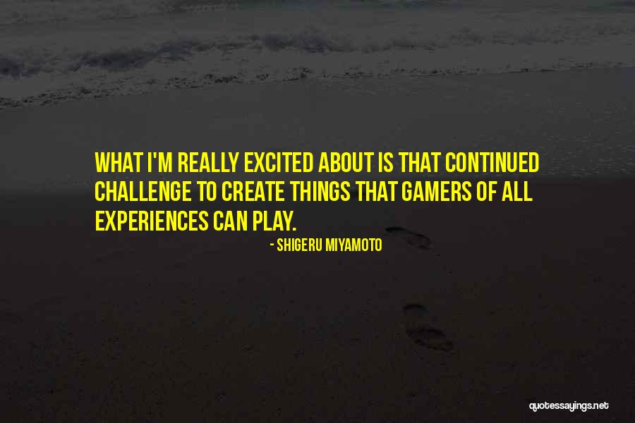 Shigeru Miyamoto Quotes 2041877