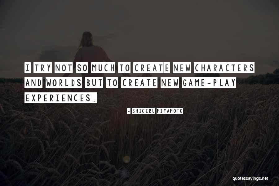 Shigeru Miyamoto Quotes 2113836 Shigeru Miyamoto Quotes 2113836