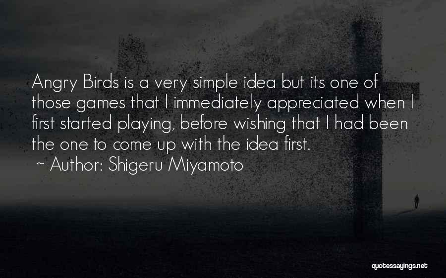 Shigeru Miyamoto Quotes 2255656