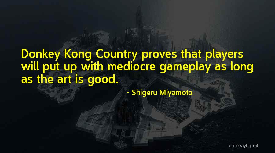 Shigeru Miyamoto Quotes 270809