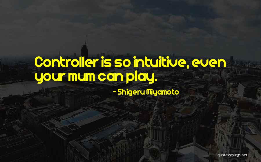 Shigeru Miyamoto Quotes 333931 Shigeru Miyamoto Quotes 333931