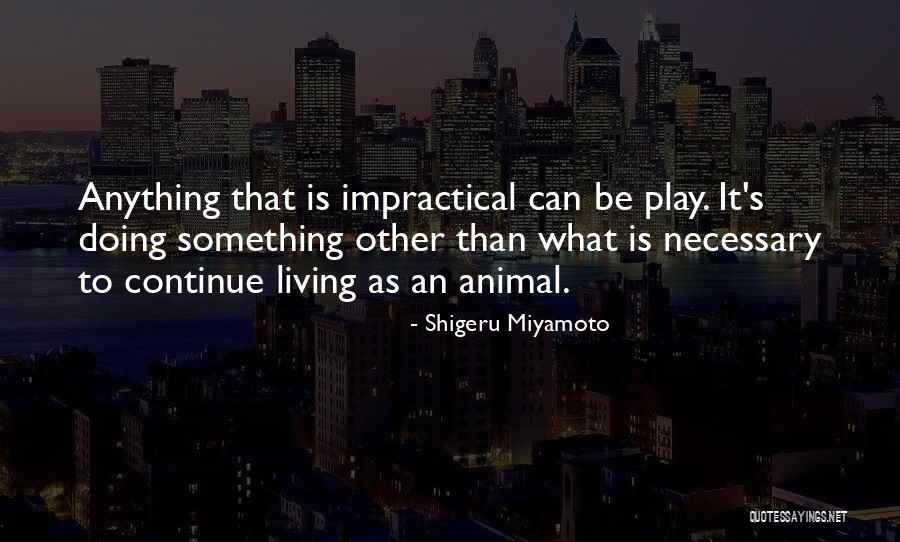 Shigeru Miyamoto Quotes 80326