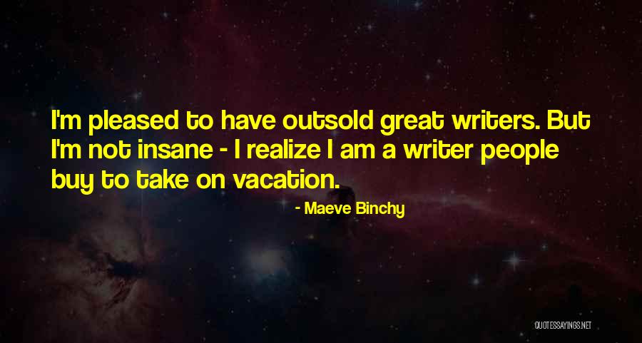 Shigeyoshi Morioka Quotes By Maeve Binchy Shigeyoshi Morioka Quotes By Maeve Binchy