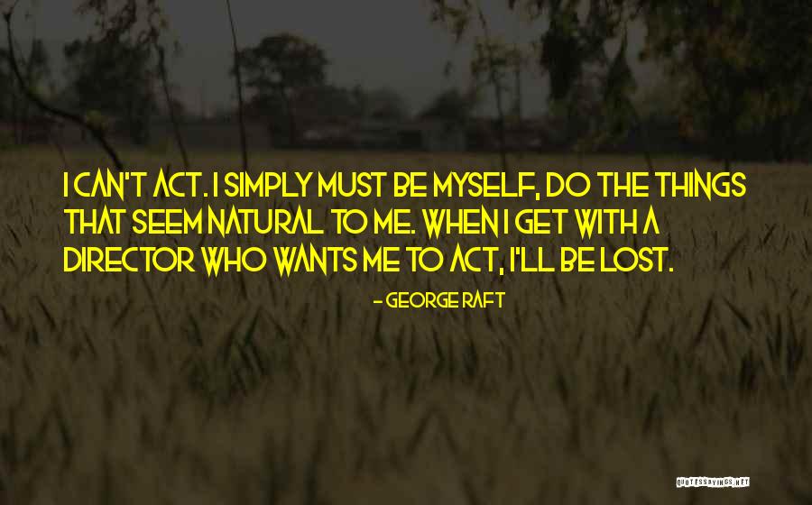 Shigyo Stone Quotes By George Raft Shigyo Stone Quotes By George Raft