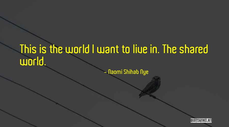 Shihab Nye Quotes By Naomi Shihab Nye Shihab Nye Quotes By Naomi Shihab Nye
